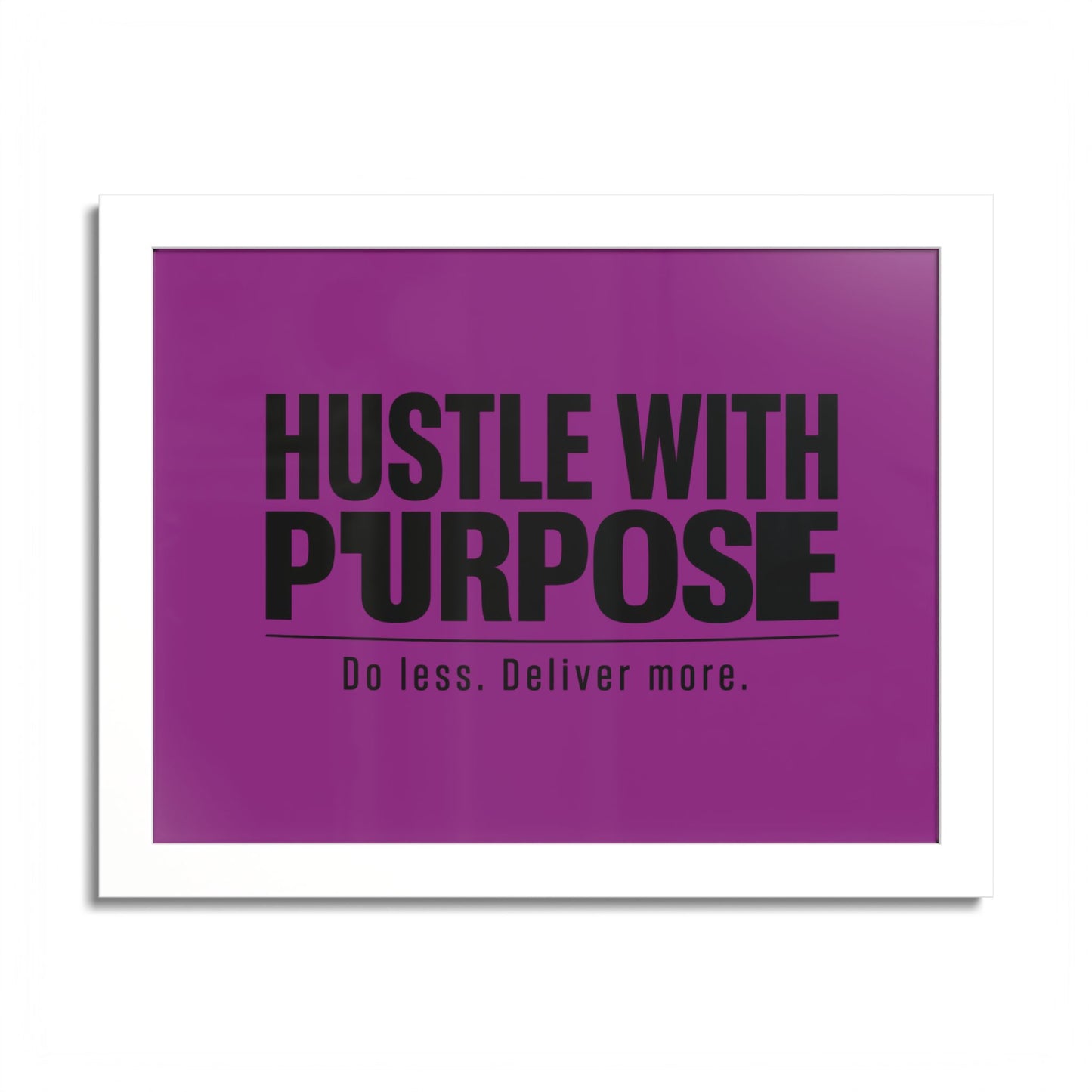 Hustle With Purpose Motivational Poster — Colored Frame Wall Art