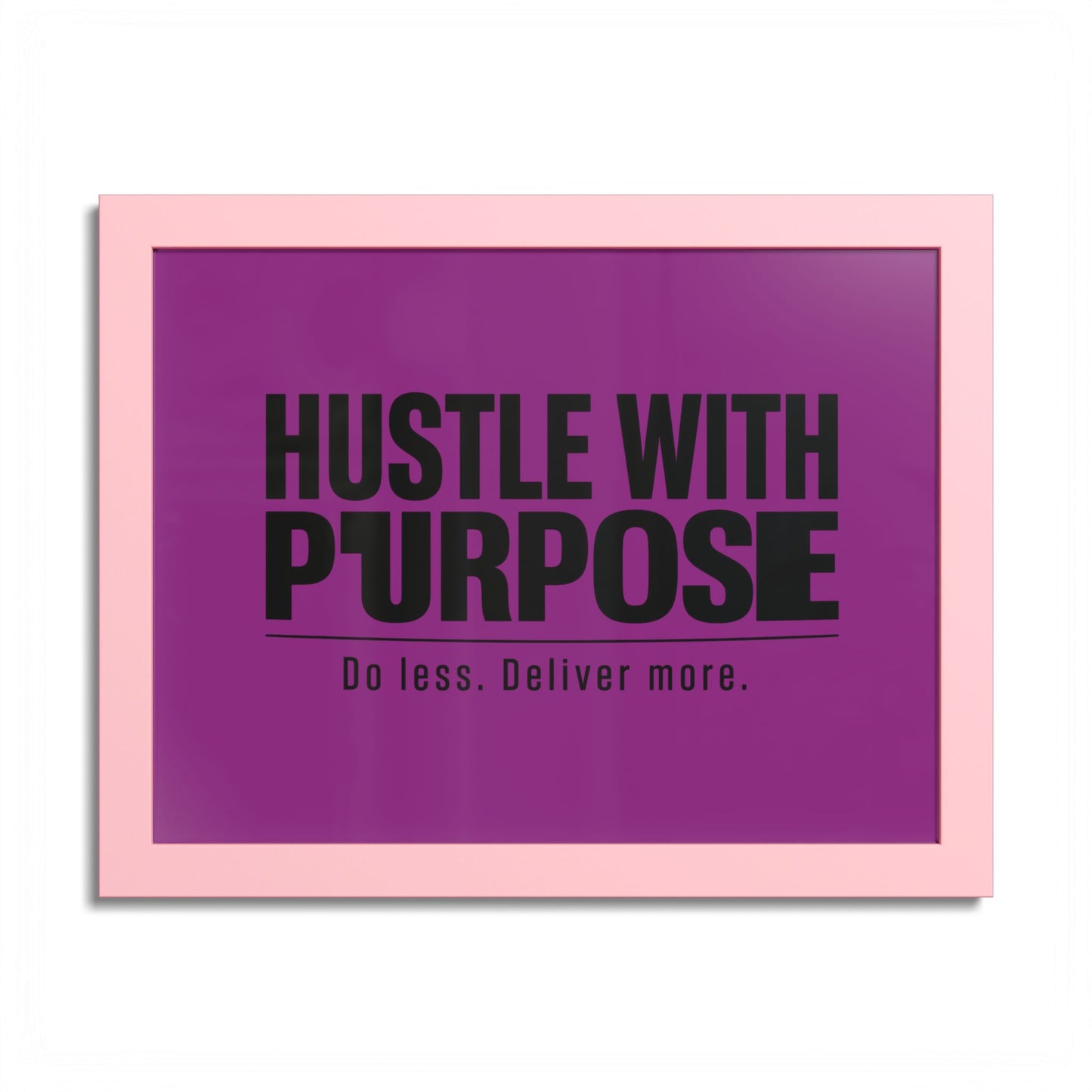 Hustle With Purpose Motivational Poster — Colored Frame Wall Art