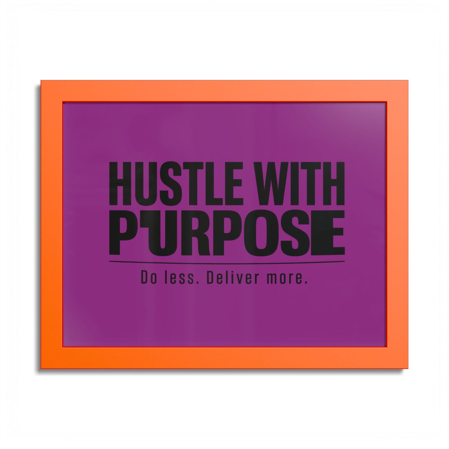 Hustle With Purpose Motivational Poster — Colored Frame Wall Art